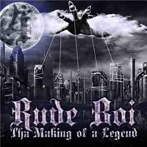 Rude Boi - Tha Making Of A Legend download flac mp3