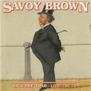 Savoy Brown - Jack The Toad - Live '70 / '72 download flac mp3