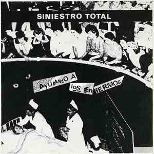 Siniestro Total - Ayudando A Los Enfermos download flac mp3