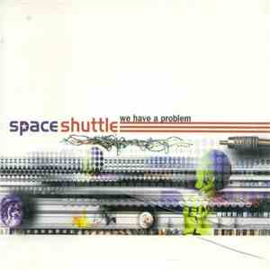 Space Shuttle - We Have A Problem download flac mp3