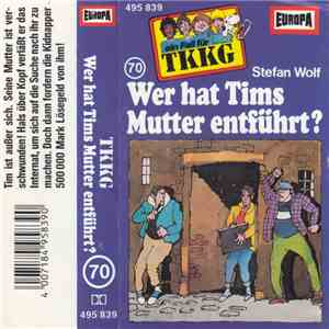 Stefan Wolf - TKKG 70 - Wer Hat Tims Mutter Entführt? download flac mp3