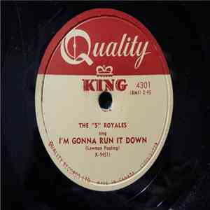 The 5 Royales - I'm Gonna Run It Down b/w Behave Yourself download flac mp3