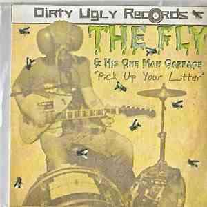 The Fly And His One Man Garbage - Pick Up Your Litter download flac mp3