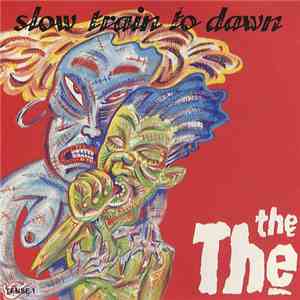 The The - Slow Train To Dawn download flac mp3