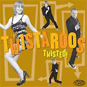 The Twistaroos - Twisted! flac mp3 download