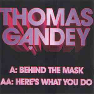 Thomas Gandey - Behind The Mask / Here's What You Do download flac mp3