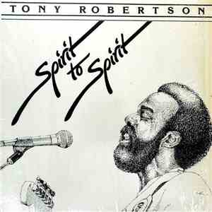 Tony Robertson  - Spirit To Spirit download flac mp3