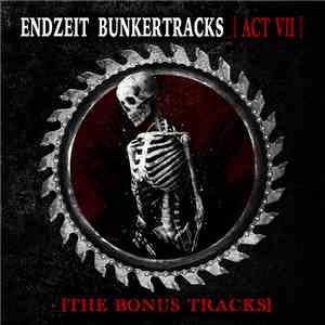 Various - Endzeit Bunkertracks [Act VII] – [The Bonus Tracks] download flac mp3