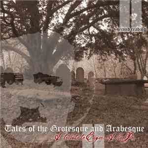 Various - Tales Of The Grotesque And Arabesque - A Tribute To Edgar Allan Poe II, Second Reading download flac mp3