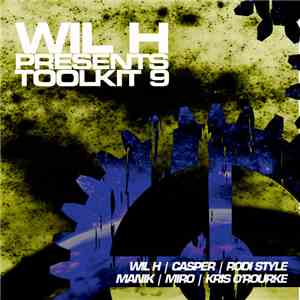Various - Wil H Presents Toolkit 9 download flac mp3