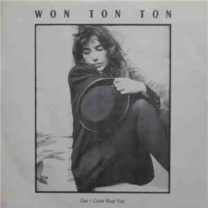 Won Ton Ton - Can I Come Near You download flac mp3