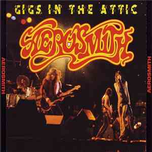 Aerosmith - Gigs In The Attic download flac mp3