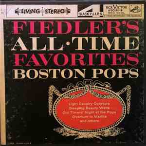 Arthur Fiedler, The Boston Pops Orchestra - Fiedler's All Time Favorites download flac mp3