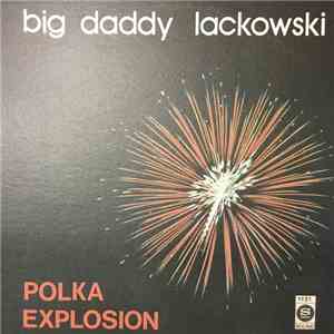 Big Daddy Lackowski - Polka Explosion download flac mp3