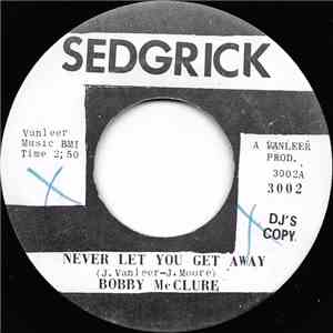 Bobby McClure - Never Let You Get Away download flac mp3