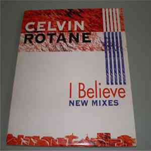 Celvin Rotane - I Believe (New Mixes) download flac mp3
