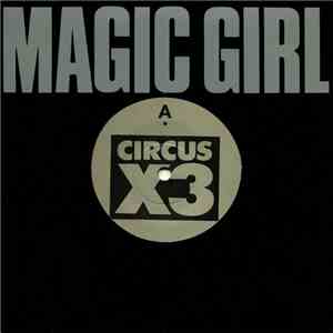 Circus X 3 - Magic Girl download flac mp3