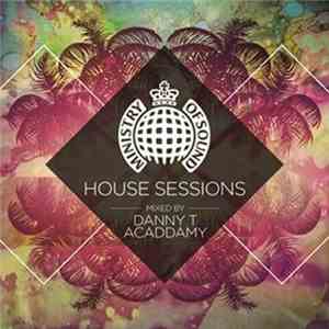 Danny T  & Acaddamy - House Sessions download flac mp3