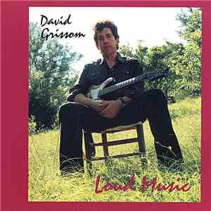 David Grissom - Loud Music download flac mp3