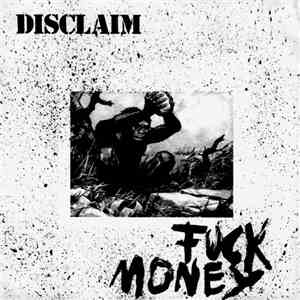 Disclaim - Fuck Money download flac mp3