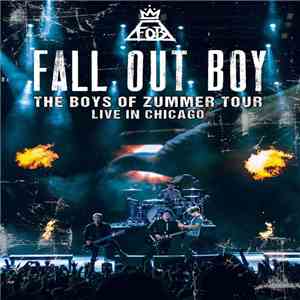 Fall Out Boy - The Boys of Zummer Tour: Live In Chicago download flac mp3