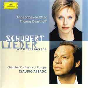 Franz Schubert - Anne Sofie Von Otter, Thomas Quasthoff, Chamber Orchestra Of Europe, Claudio Abbado - Lieder With Orchestra download flac mp3