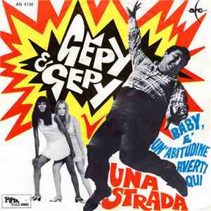 Gepy & Gepy - Baby È Un'Abitudine Averti Qui / Una Strada download flac mp3