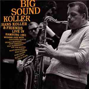Hans Koller & Friends - Big Sound Koller download flac mp3