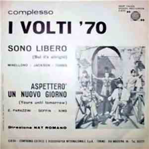 I Volti '70 - Sono Libero / Aspetterò Un Nuovo Giorno download flac mp3