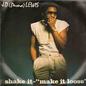 J.D. (Puma) Lewis - Shake It - "Make It Loose" download flac mp3