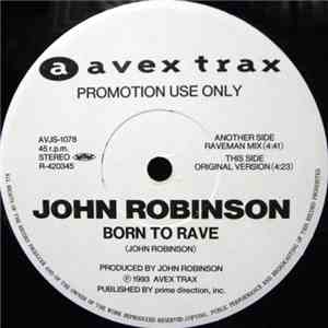 John Robinson  - Born To Rave download flac mp3