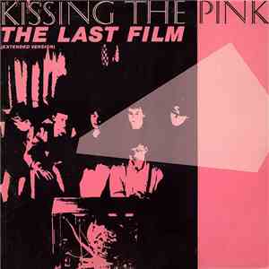 Kissing The Pink - The Last Film (Extended Version) download flac mp3