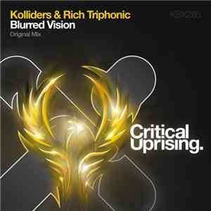 Kolliders & Rich Triphonic - Blurred Vision download flac mp3