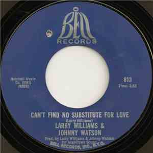 Larry Williams & Johnny Watson - Can't Find No Substitute For Love / I Could Love You Baby download flac mp3