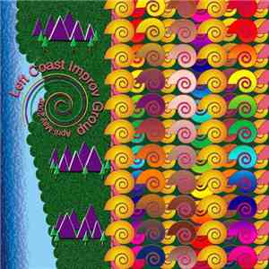 Left Coast Improv Group - Apr/May 2002 download flac mp3