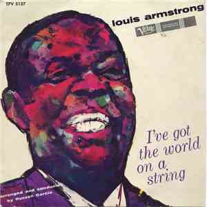 Louis Armstrong With Russell Garcia And His Orchestra - I´ve Got The World On A String download flac mp3