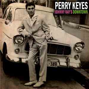 Perry Keyes - Johnny Ray's Downtown download flac mp3