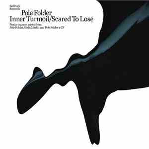 Pole Folder - Inner Turmoil / Scared To Lose flac mp3 download