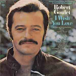 Robert Goulet - I Wish You Love download flac mp3