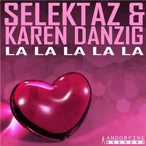Selektaz & Karen Danzig - La La La La La download flac mp3