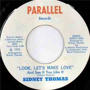 Sidney Thomas - Look, Let's Make Love (And See If You Like It) /Big Time Lady download flac mp3