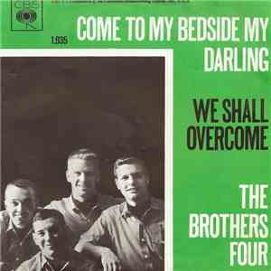 The Brothers Four - Come To My Bedside My Darling / We Shall Overcome download flac mp3