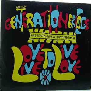 The Generation Bridge - The Generation Bridge Presents Songs For Those Who Love To Live Live To Love download flac mp3