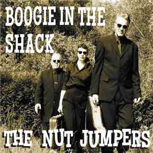 The Nut Jumpers - Boogie In The Shack download flac mp3