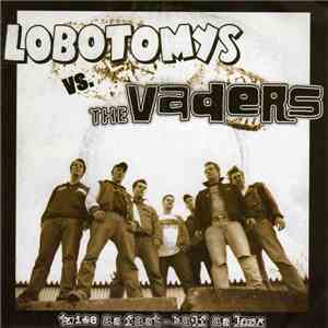 The Vaders, Lobotomys - Twice As Fast - Half As Long download flac mp3