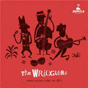 The Wrigglers - Mento Classics From The 50's download flac mp3