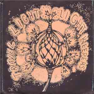 Travel Light Light Keepers - A Truth Eater Theater Play download flac mp3