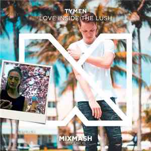 Tymen - Love Inside The Lush flac mp3 download