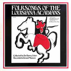 Various - Folksongs Of The Louisiana Acadians download flac mp3