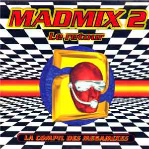 Various - Madmix 2 - La Compil Des Megamixes - Le Retour flac mp3 download
